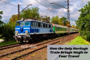 Kalai Tours in Coonoor, Ooty Perfect for travelers looking to blend nostalgia, nature, and scenic beauty into their Ooty vacation